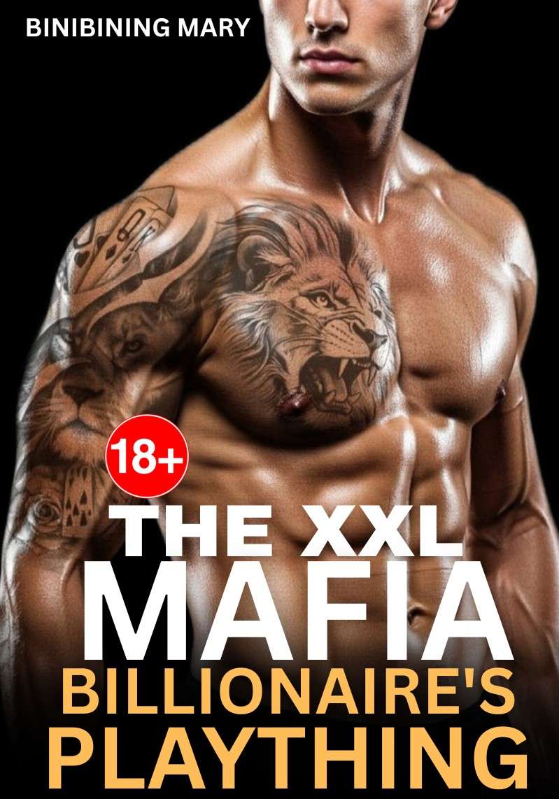 The XXL Mafia Billionaire’s Plaything (R18+)
