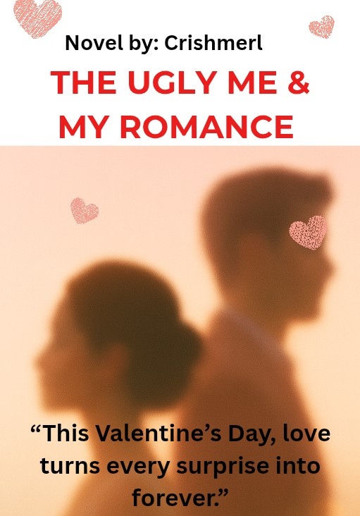 THE UGLY ME & MY ROMANCE