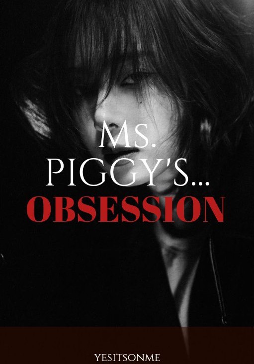 Ms. Piggy's... OBSESSION