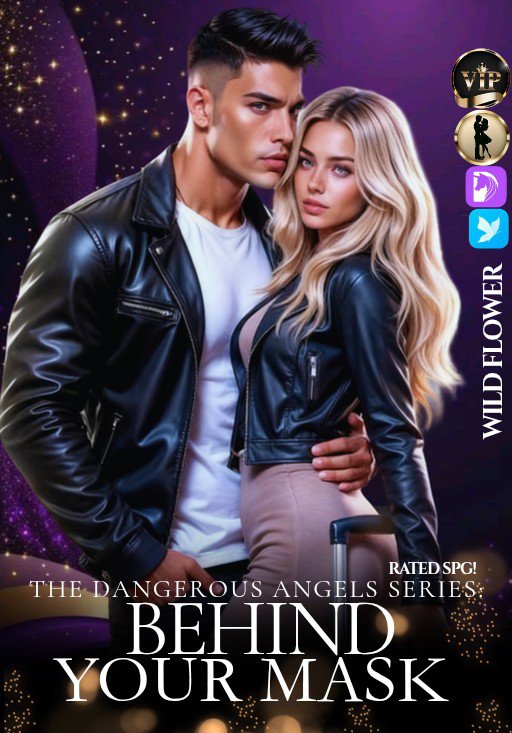 [THE DANGEROUS ANGEL'S SERIES2] BEHIND YOUR MASK ( Janaeya Almonte )