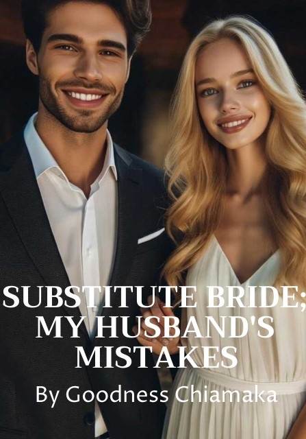 Substitute Bride; My Husband's Mistakes
