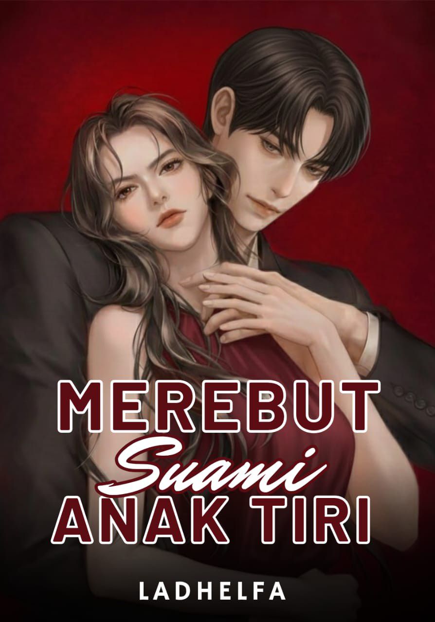 Merebut Suami Anak Tiri