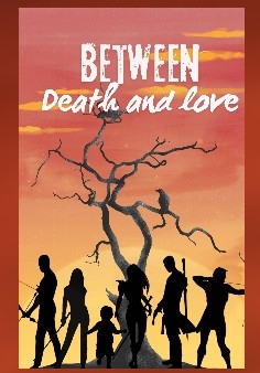 Between death and love
