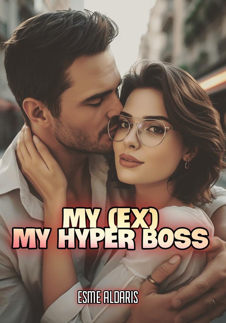 MY (EX) MY HYPER BOSS