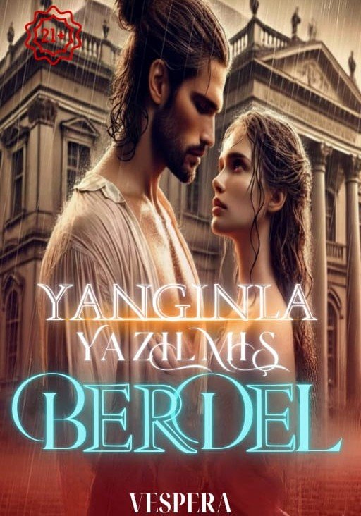 YANGINLA YAZILMIŞ BERDEL (+21)