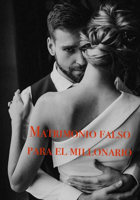 Matrimonio falso para el millonario