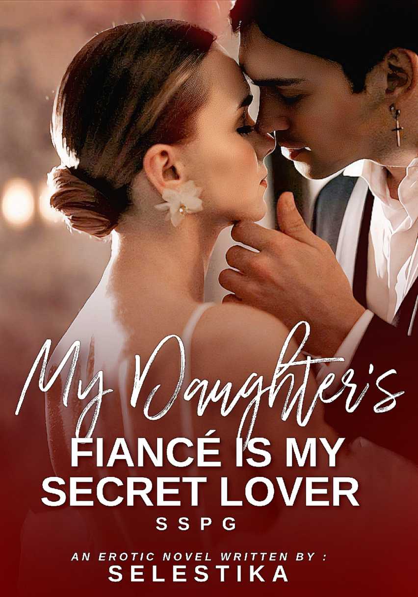 MY DAUGHTER'S FIANCÉ IS MY SECRET LOVER – SSPG