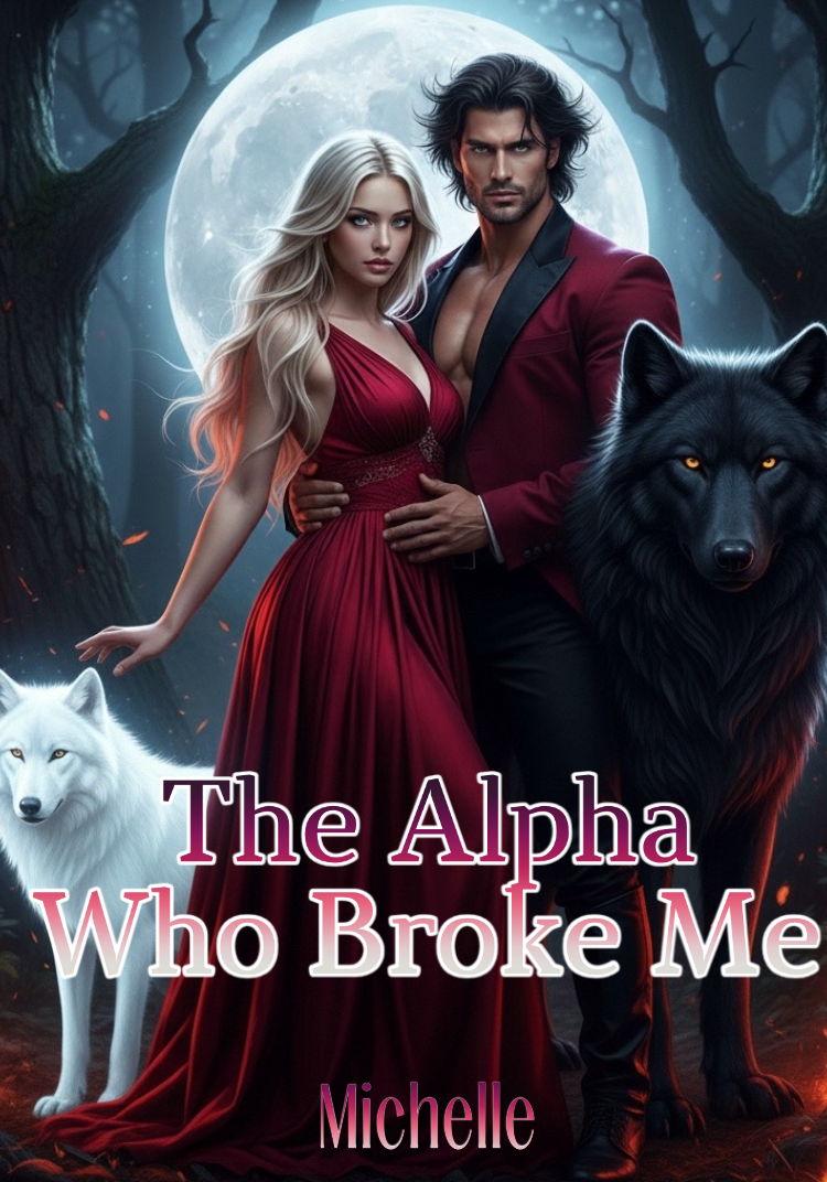 The Alpha Who Broke Me