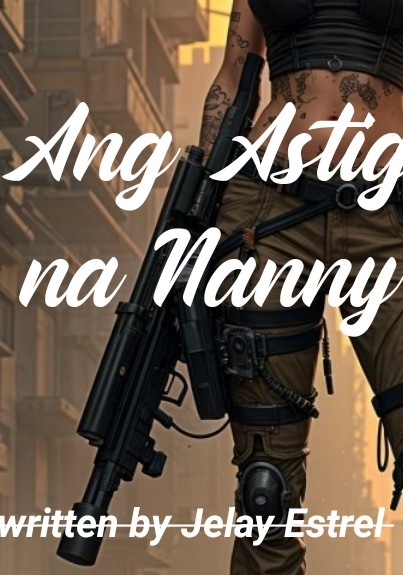 Ang Astig na Nanny (R18)
