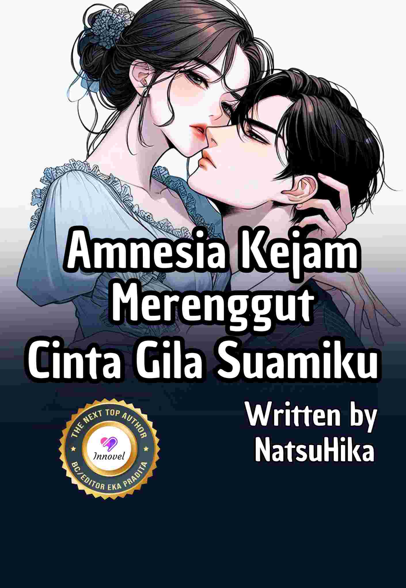 Amnesia Kejam Merenggut Cinta Gila Suamiku