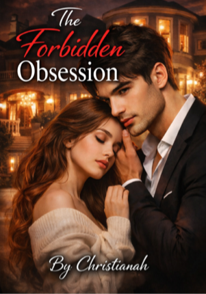 THE FORBIDDEN OBSESSION (My Brother Best friend )