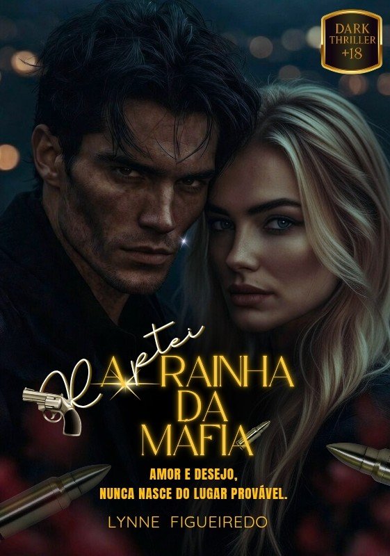 RAPTEI A RAINHA DA MÁFIA Amor e Desejo nunca nasce do lugar Provável