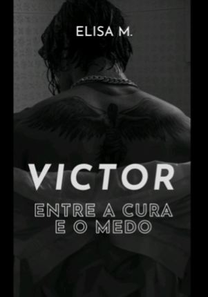 [Os Demônios Da Rússia 4] Victor: Entre A Cura E O Medo