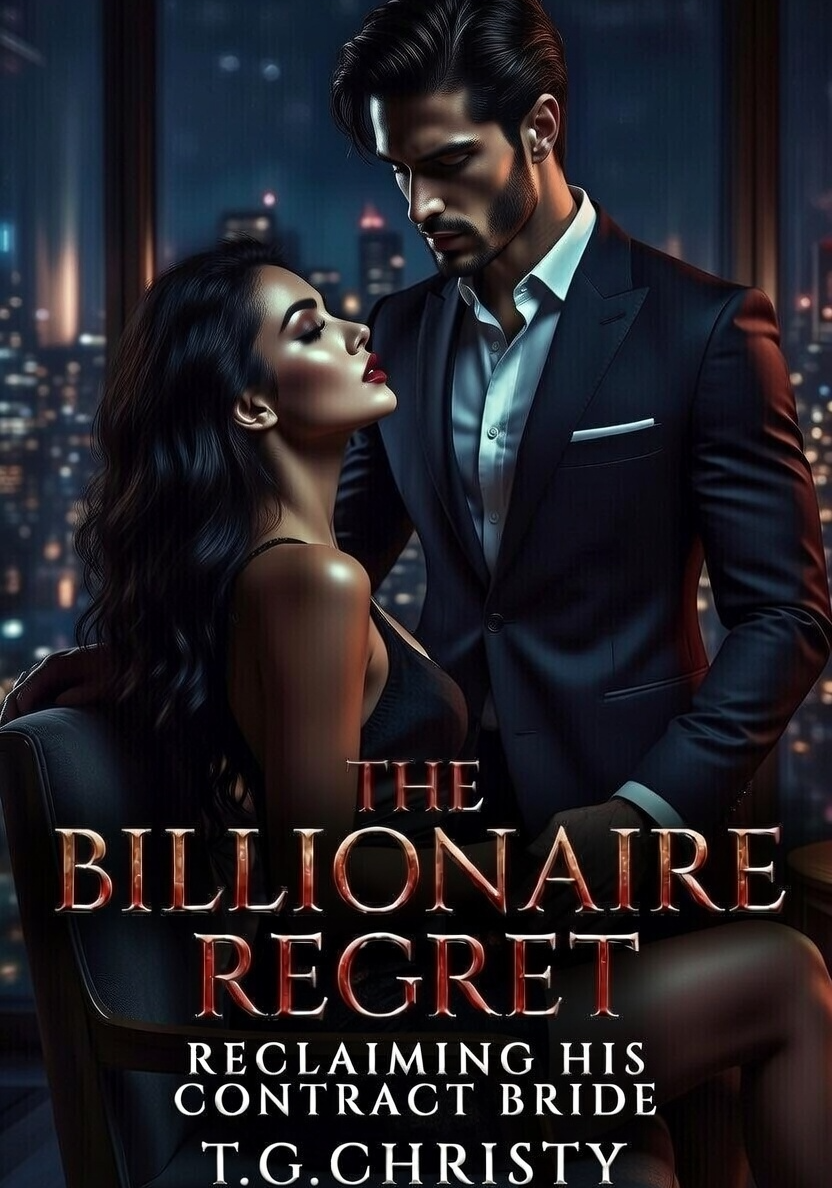The Billionaire regret: Reclaiming his contract Bride