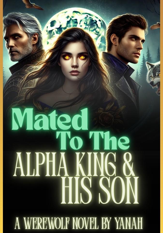 MATED TO THE ALPHA KING AND HIS SON