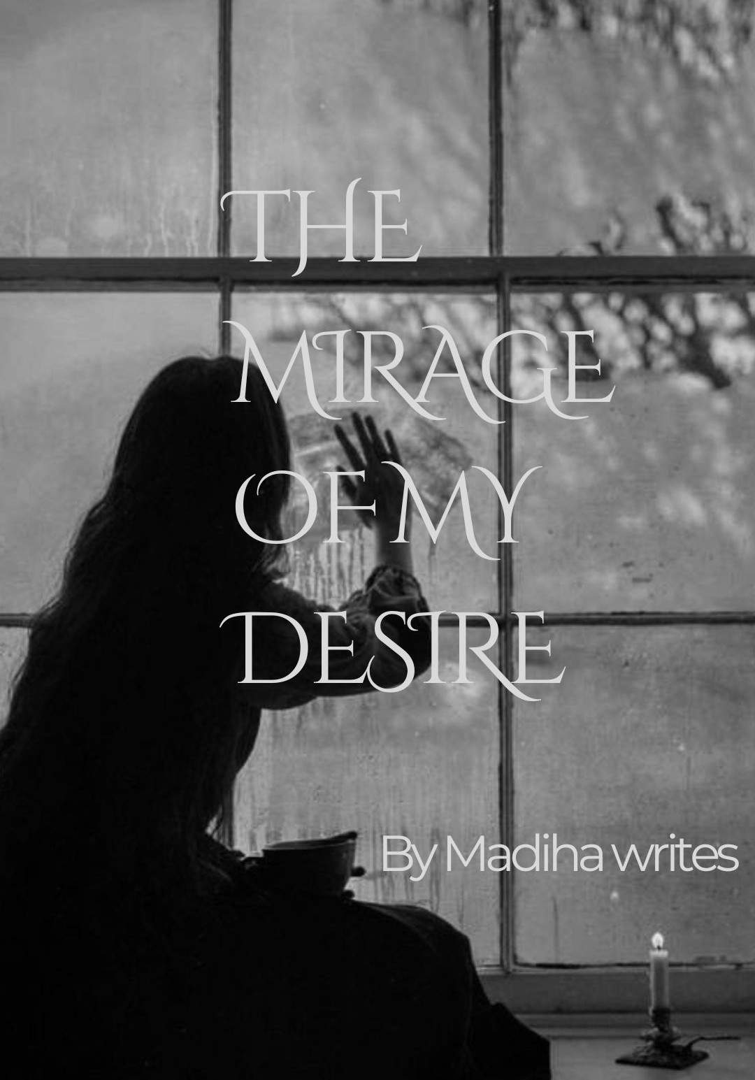 THE MIRAGE OF MY DESIRE