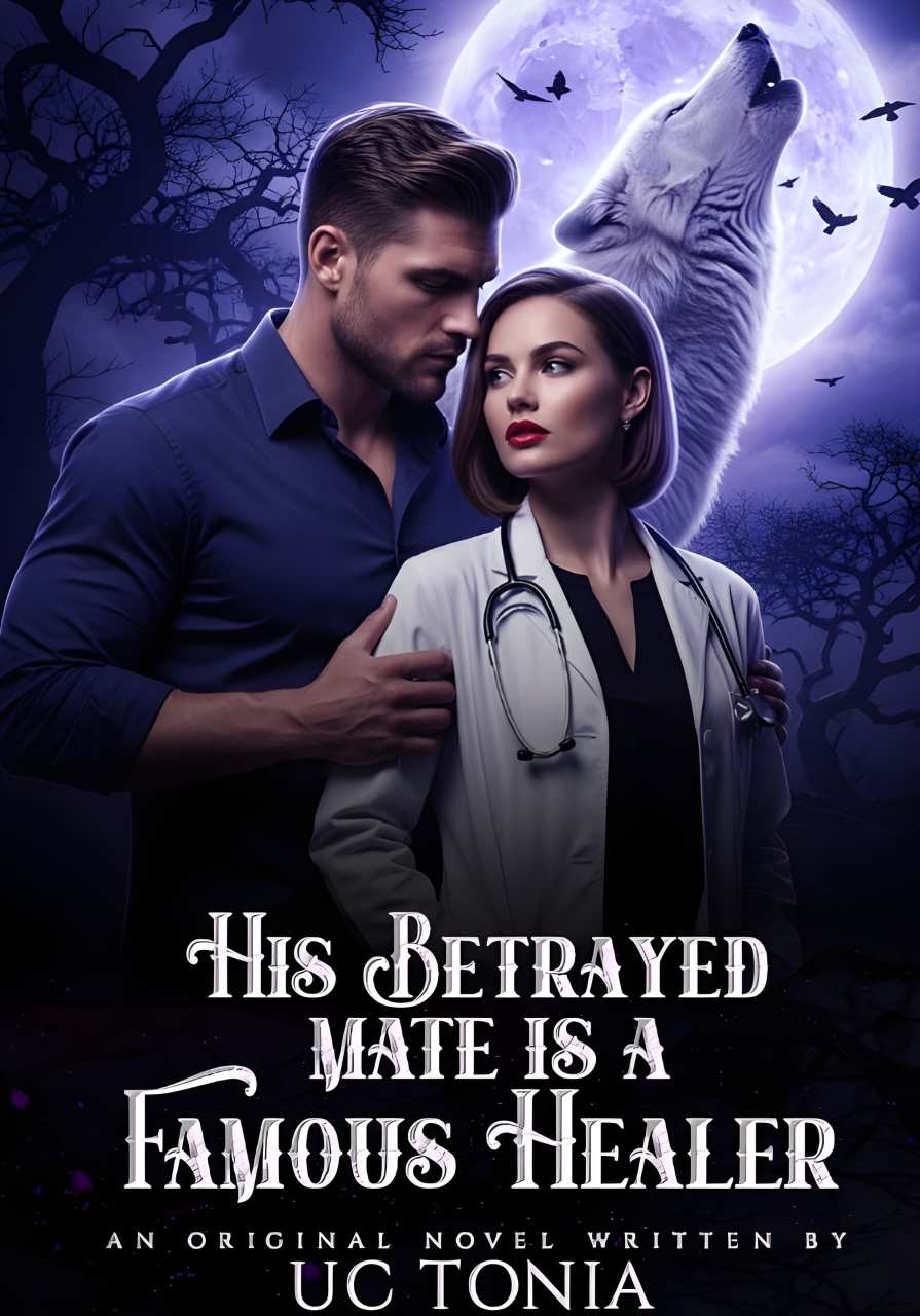 His Betrayed Mate Is A Famous Healer