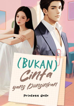 (Bukan) Cinta yang Diinginkan