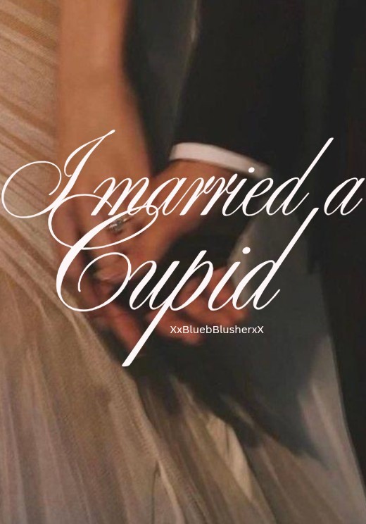 I MARRIED A CUPID