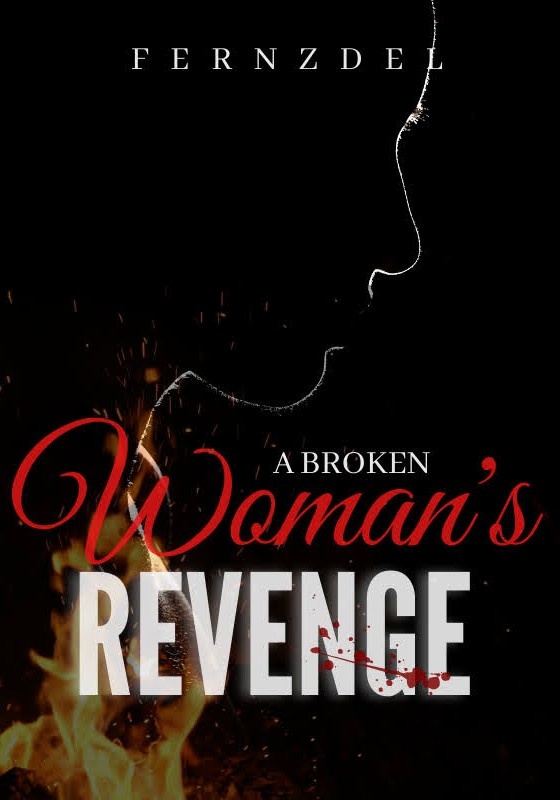 A BROKEN WOMAN'S REVENGE