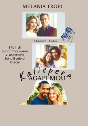 Keller saga: Kalispera Agapi mou