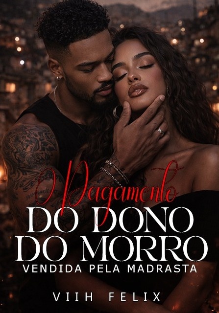 O Pagamento do Dono do Morro - Vendida pela Madrasta