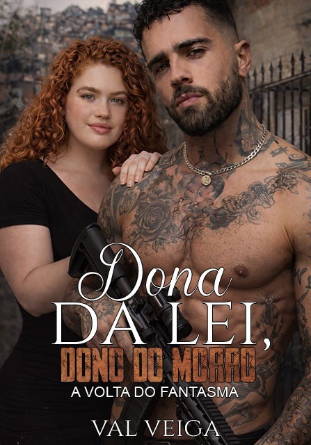 DONA DA LEI, DONO DO MORRO: A VOLTA DO FANTASMA