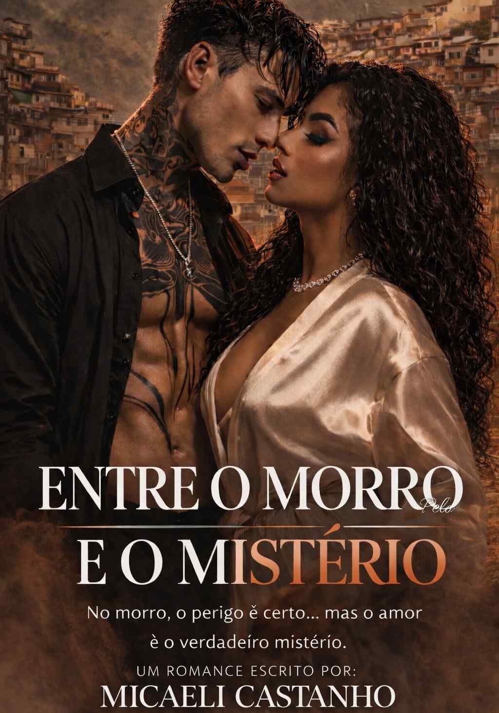 ENTRE O MORRO E O MISTÉRIO