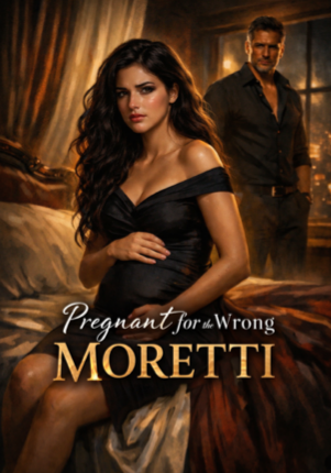 PREGNANT FOR THE WRONG MORETTI