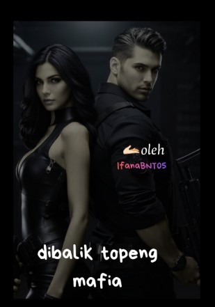 Dibalik Topeng mafia*...nevel ini menceritakan bagaimana kisah sepasang kekasih yg datang dari dunia yg sama kejamnya tetapi.???