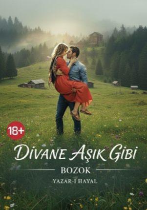 (Mahalle Kurgusu 2) Divane Aşık Gibi +18 🔥🔥🔥