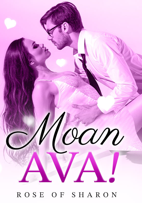 Moan, Ava!