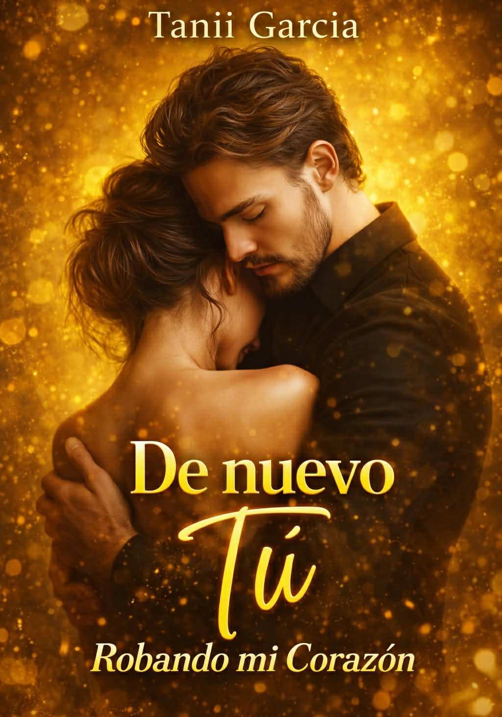De Nuevo Tú Robando mi Corazón