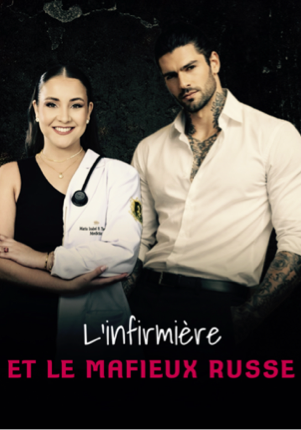 L'INFIRMIÈRE ET LE MAFIEUX RUSSE