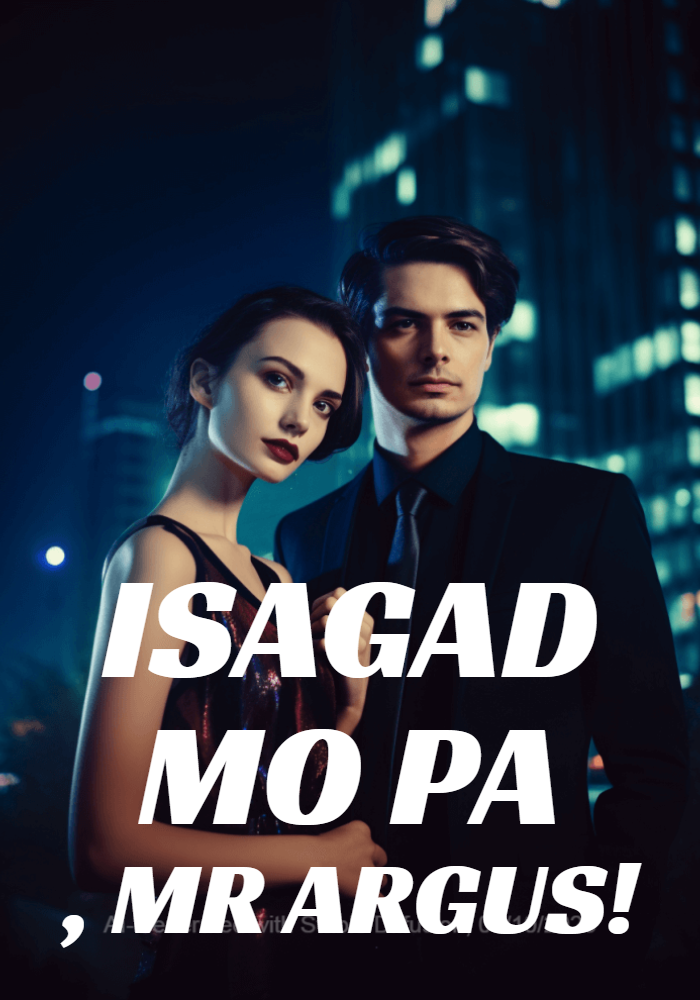 ISAGAD MO PA, MR ARGUS!