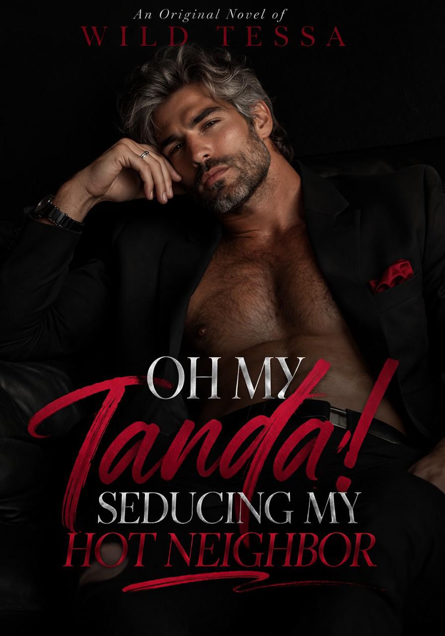 OH MY TANDA! SEDUCING MY HOT NEIGHBOR