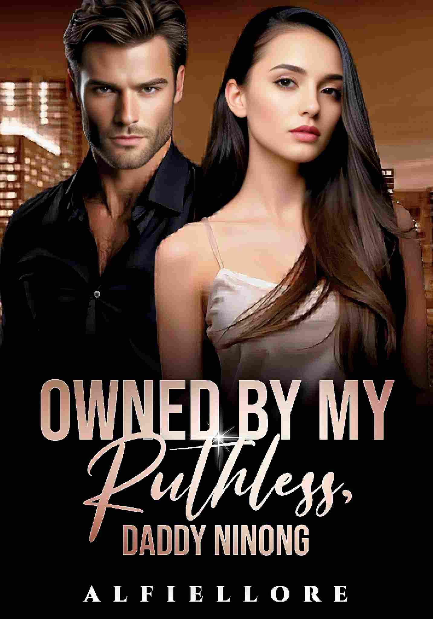 Owned By My Ruthless, Daddy Ninong (SSPG)