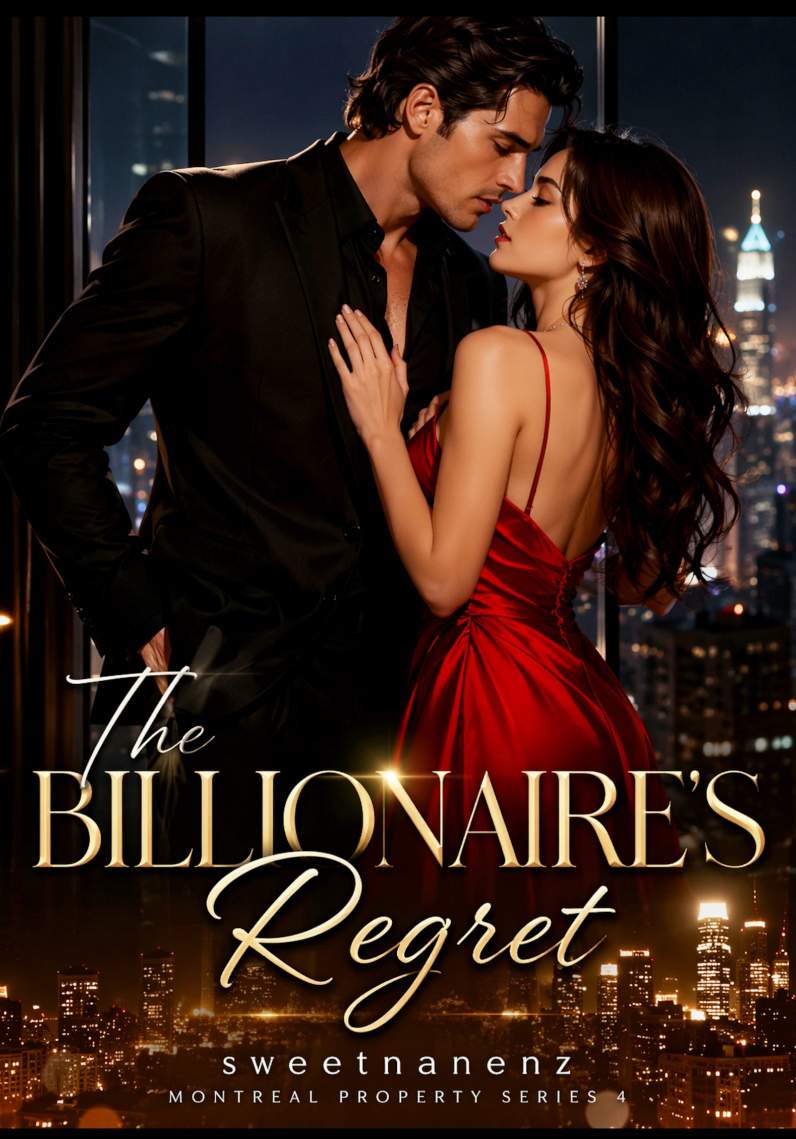 The Billionaire's Regret- (Montreal Property #3)