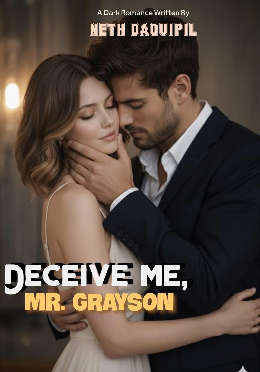 Deceive Me, Mr. GRAYSON