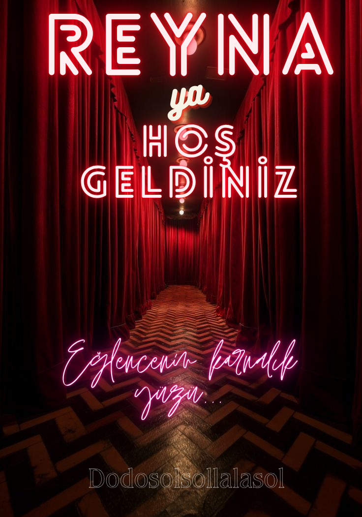 REYNA'YA HOŞ GELDİNİZ