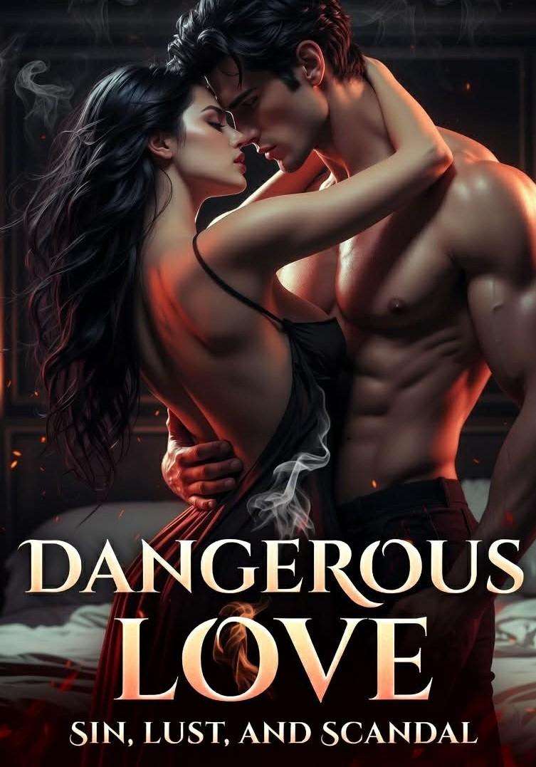 Dangerous Love: Sin, Lust, and Scandal