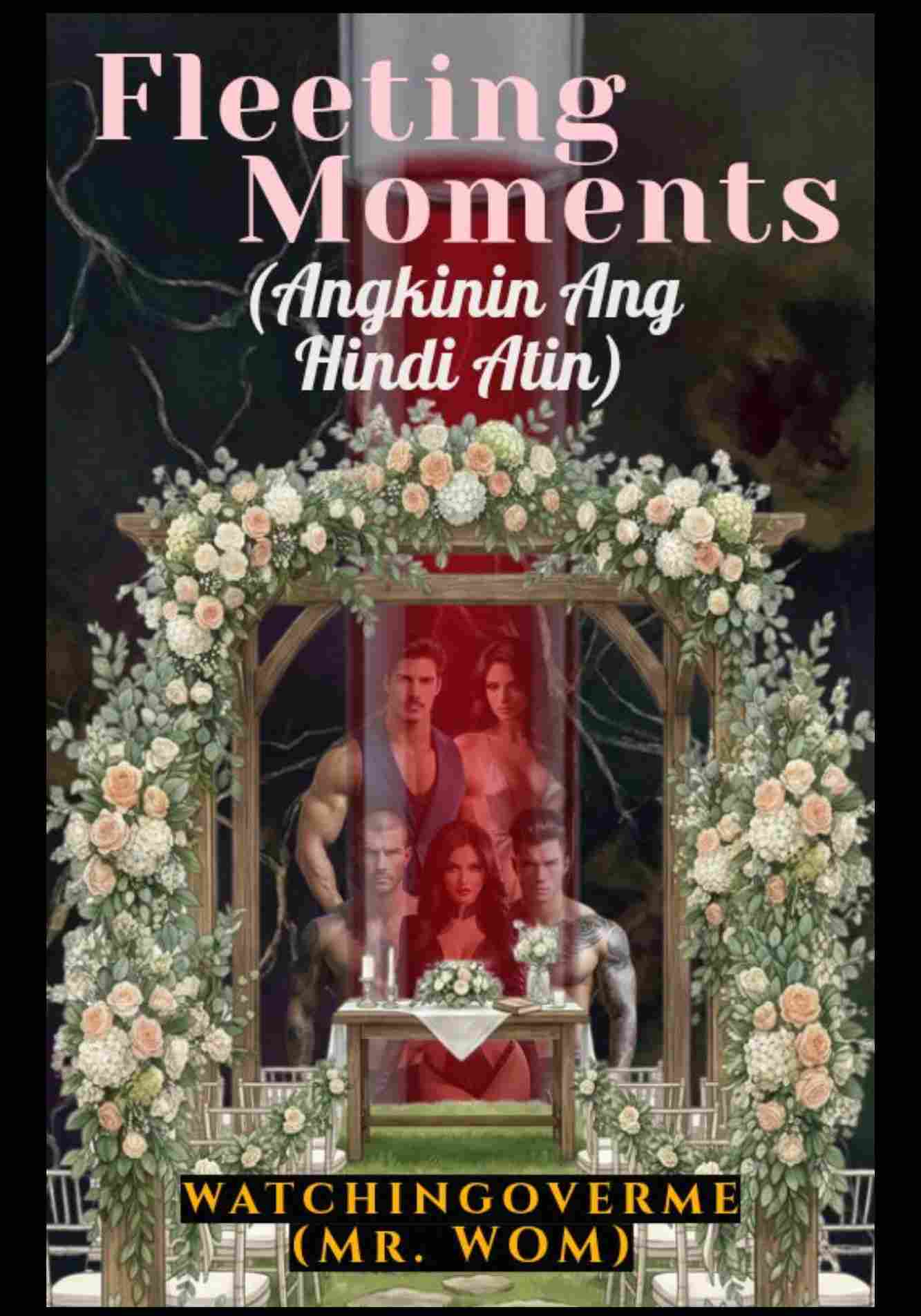 Fleeting Moments (Angkinin Ang Hindi Atin) *Short Story*