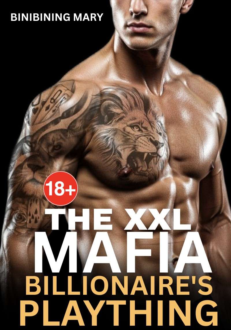 The XXL Mafia Billionaire's Plaything {R18+}