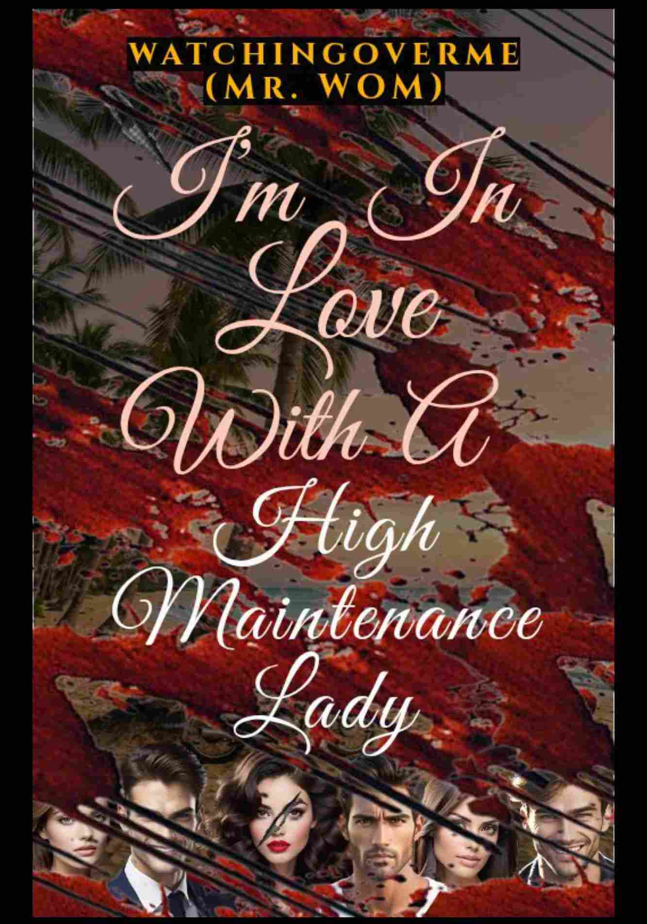 I'm In Love With A High Maintenance Lady