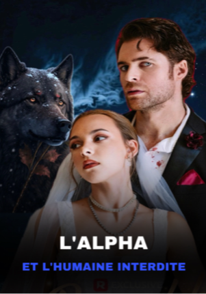 L'ALPHA ET L'HUMAINE INTERDITE