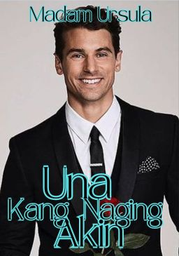 Una Kang Naging Akin (SPG)