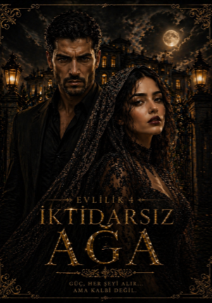 İKTİDARSIZ AĞA