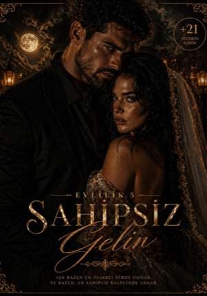 SAHİPSİZ GELİN [+21]