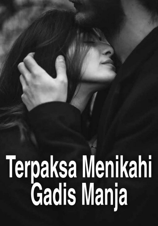 Terpaksa Menikahi Gadis Manja