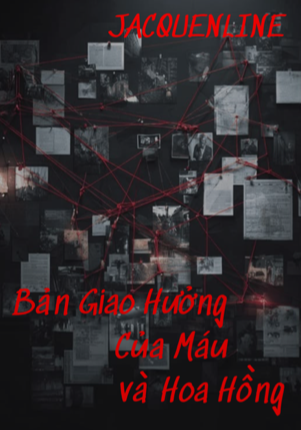 BẢN GIAO HƯỞNG CỦA MÁU & HOA HỒNG